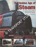 The Golden Age of Steam - A Celebration of the locomotive from 1830 to 1950 by GARRATT, Colin 